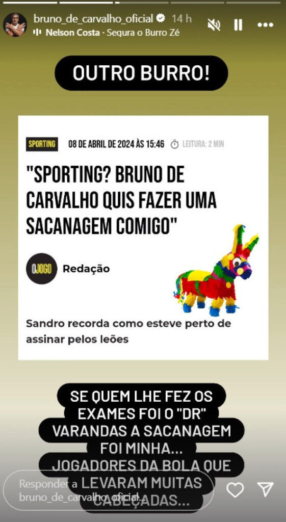 Bruno de Carvalho não se cala: "aquele ex-jogador brasileiro só quer armar confusão"